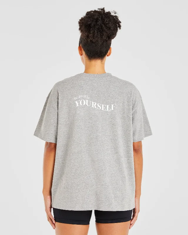 Be Good To Yourself Oversized T Shirt - Heather Grey/White Layered Multi-layer Single Layer