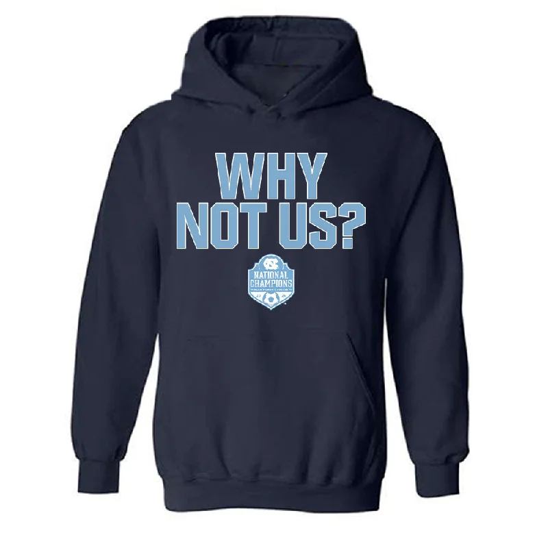 UNC - NCAA Women's Soccer : Bella Sember - Why Not Us Hooded Sweatshirt Hoodie with Mock Neck Collared Structured